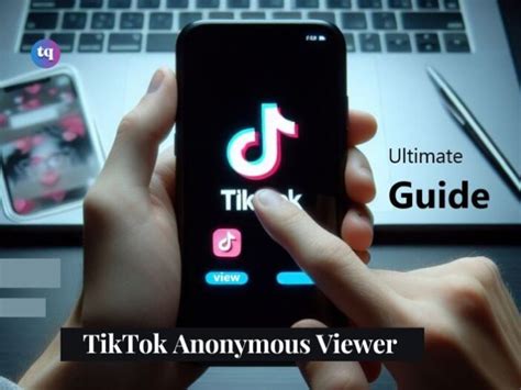 tiktok anonymous viewer.